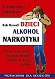DZIECI, ALKOHOL, NARKOTYKI. Przewodnik dla rodzic�w