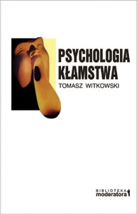 Psychologia k�amstwa. Motywy-strategie-narz�dzia.