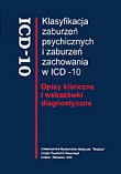 Klasyfikacja zaburze� psychicznych i zaburze� zachowania w ICD-10. Opisy kliniczne i wskaz�wki diagnostyczne
