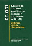 Klasyfikacja zaburze� psychicznych i zaburze� zachowania w ICD-10. Badawcze kryteria diagnostyczne